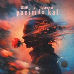 Deezo & Hasso.Wav - Yanimda Kal (2026)