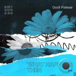 Dodi Palese - What Happens Then (2026)