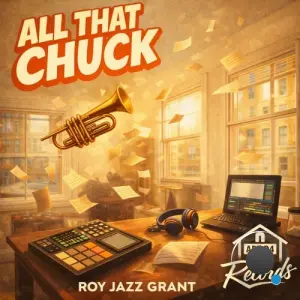 Roy Jazz Grant - All That Chuck (2026)