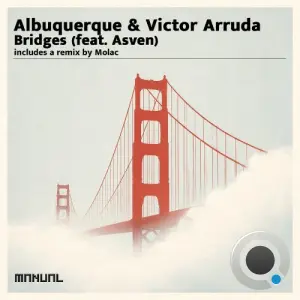 Albuquerque & Victor Arruda ft. Asven - Bridges (2026)