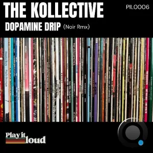 The Kollective - Dopamine Drip (Nøyr mix) (2026)
