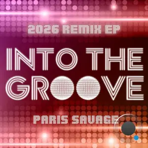 Paris Savage - Into the Groove (2026 Remix) (2026)