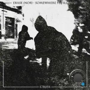 Erase (NOR) - Somewhere I Still Exist (2026)
