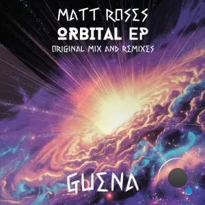 MATT ROSES - Orbital (Original Mix & Remixes) (2026)
