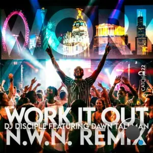 Dj Disciple x Dawn Tallman - Work It Out (2026)