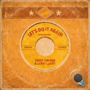 Corey Holmes x Larry La Birt - Lets Do It Again (2026)
