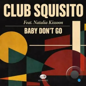 Club Squisito x Natalia Kissoon - Baby Don't Go (2026)