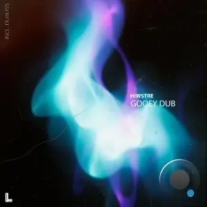 HiWstre - Gooey Dub (2026)