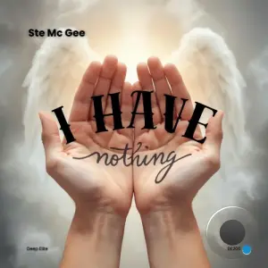 Ste Mc Gee - I Have Nothing (2026)