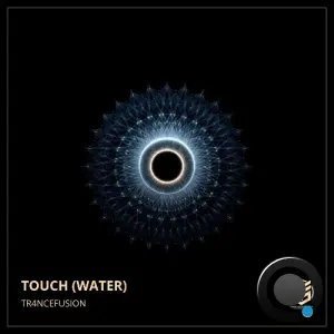 TR4NCEFUSION - Touch (Water) (2026)