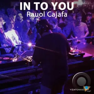 Raoul Cajafa - In To You (2026)