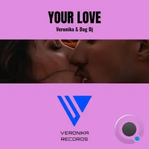 Veronika and DAG Dj - Your Love (2026)