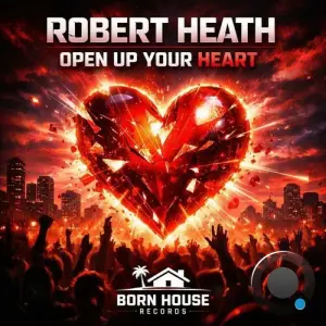 Robert Heath - Open Up Your Heart (2026)