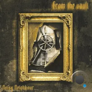 Noisy Neighbour - From The Vault (2026)