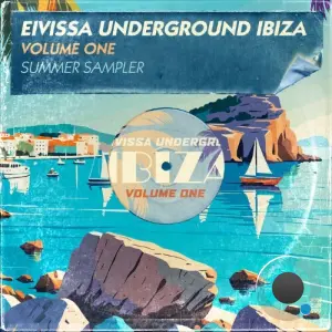 Eivissa Underground Ibiza Vol. 1 - Summer Sampler (2026)