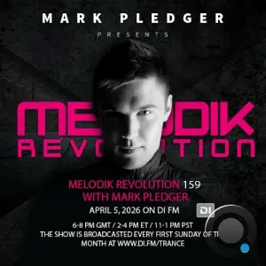 Mark Pledger - Melodik Revolution 159 (2026-04-06)