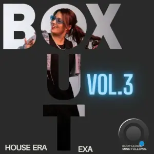 eXa - BOX OUT Vol. 3 HOUSE ERA (2026)