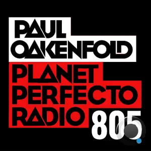 Paul Oakenfold - Planet Perfecto 805 (2026-04-06)