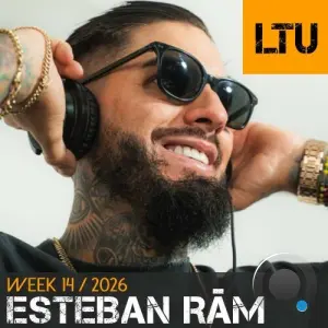 Esteban Râm - Ltu Podcast Week 150 (2026-04-06)