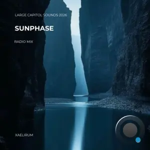 Xaelirum - Sunphase (Radio Mixes) (2026)