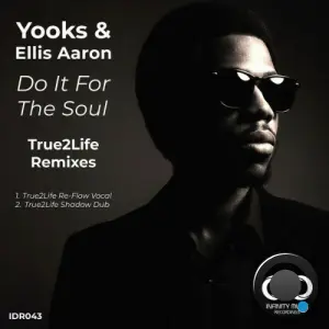 Yooks x Ellis Aaron - Do it For The Soul (True2Life Remixes) (2026)