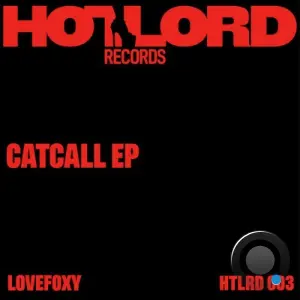 LOVEFOXY - Catcall (2026)