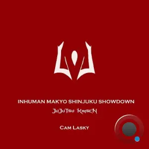 Cam Lasky - Inhuman Makyo Shinjuku Showdown: Jujutsu Kaisen (2026)