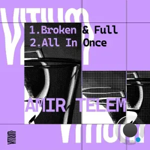 Amir Telem - Broken & Full / All in Once (2026)