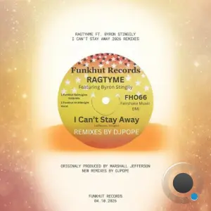 Ragtyme Ft. Byron Stingily - I Can't Stay Away (DJ Pope Remix) (2026)