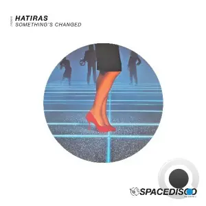 Hatiras - Something's Changed (2026)