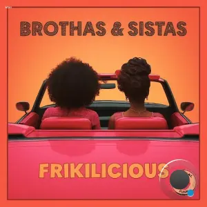 Brothas & Sistas - Frikilicious (2026)