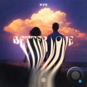 Kvs - Better Love (2026)