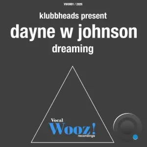 Klubbheads presents Dayne W Johnson - Dreaming (2026)