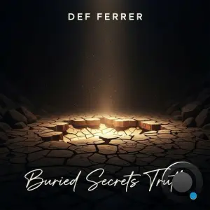 Def Ferrer - Buried Secrets Truth (2026)