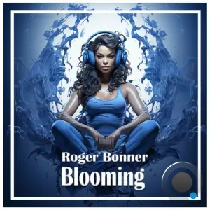 Roger Bonner - Blooming (2026)