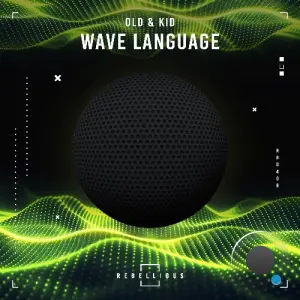 Old & Kid - Wave Language (2026)