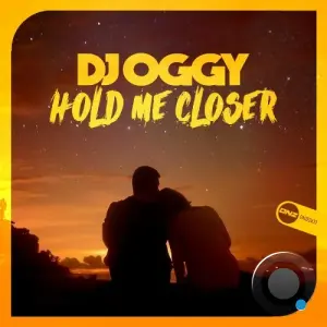 DJ Oggy - Hold Me Closer (2026)