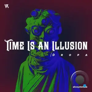 Dropa - Time Is an Illusion (2026)