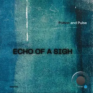Poison and Pulse - Echo of a Sigh (2026)