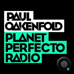 Paul Oakenfold - Planet Perfecto 806 (2026-04-13)