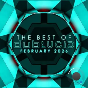 The Best of DUBLUCID - February 2026 (2026)