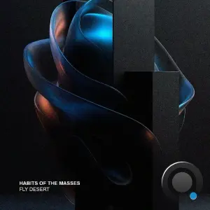 Habits Of The Masses - Fly Desert (2026)