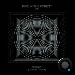 Under The FX - Fire In The Forest (2026)