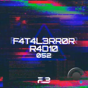 F4t4l3rr0r - F4t4l3rr0r R4d10 052 (2026-04-15)