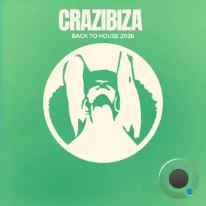 Crazibiza - Back To House (2026 Mix) (2026)