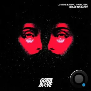 Lumine & Gino Ingrosso - I Hear No More (2026)
