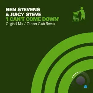 Ben Stevens & Juicy Steve - I Can't Come Down (2026)