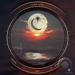 Gian Luka - Crisis / She / Shatters (2026)