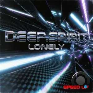 Deep.Spirit & DJ Rosso - Lonely Speed Up (2026)