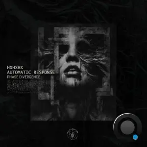 HXHXHX, Automatic Response - Phase Divergence (2026)
